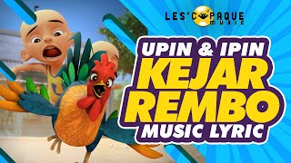 Upin amp Ipin  Kejar Rembo Video Lirik [upl. by Llewop]