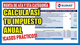 Renta anual de Cuarta y Quinta Categoría  SUNAT  Cálculo del Impuesto Anual 2023 [upl. by Robinett]