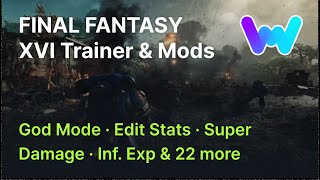 FINAL FANTASY XVI Trainer 26 Mods God Mode Edit Stats Edit Gil Super Damage amp 22 More [upl. by Michaeu765]