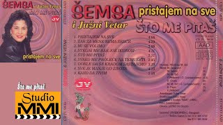 Semsa Suljakovic i Juzni Vetar  Sto me Pitas Audio 1986 [upl. by Snell]