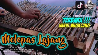 Angklung MELEPAS LAJANG Arvian Dwi Ft Tri Suaka  angklung satria jogja  musik versi angklung [upl. by Ellennod512]