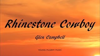 Glen Campbell  Rhinestone Cowboy Lyrics [upl. by Frierson]