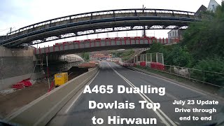 A465 Dualling Dowlais top to Hirwaun Wales UK Update  July 23 2 [upl. by Hennie]