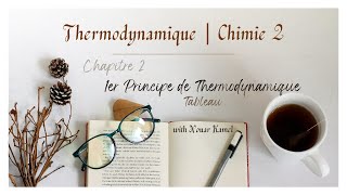 Chimie 2  Thermodynamique  1er principe de thermodynamique  Tableau [upl. by Venuti128]