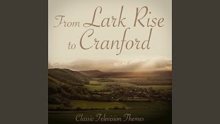 Lark Rise To Candleford Theme From Lark Rise To Candleford [upl. by Kalmick]