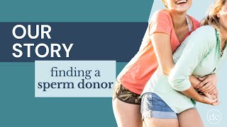 Our Story Finding a sperm donor [upl. by Peppard]