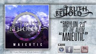 TRUTH BEHOLD  Babylon 20 Maieutic 2012 [upl. by Normak]