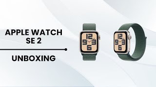 Apple Watch SE 2 Unboxing  The best budget smartwatch from Apple [upl. by Aznola]