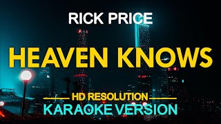 Heaven Knows Karaoke  Rick Price [upl. by Kemp]