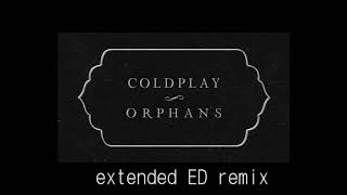 Coldplay Orphans extended [upl. by Saref]