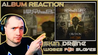 Isolated Antagonist  Skin Drone  Wages For Slaves relisten ALBUM REACTION Cool af automation [upl. by Nnylirak]