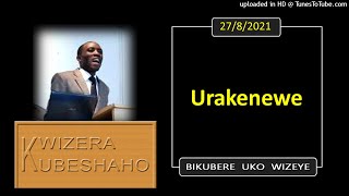 URAKENEWE Bikubere uko wizeye  Pastor UWAMBAJE Emmanuel  2782021 [upl. by Summer]