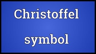 Christoffel symbol Meaning [upl. by Bernarr888]