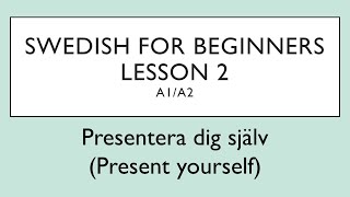 Swedish for beginners Lesson 2 A1A2   Svenska för nybörjare  Lektion 2 [upl. by Moriah]