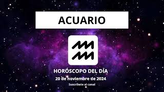 ACUARIO🔮 Horóscopo del día ✨ 20 de Noviembre de 2024 ✨ [upl. by Lynda]