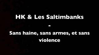 HK amp Les Saltimbanks  Sans haine sans armes et sans violence [upl. by Annahc]