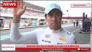 ¡Desastroso Checo Pérez es eliminado en la Q1 para el GP de México 2024 [upl. by Omer]