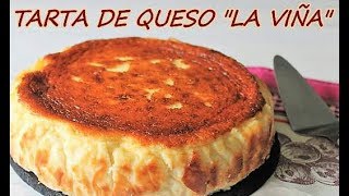 TARTA DE QUESO LA VIÑA  LA AUTENTICA LA MEJOR TARTA DE QUESO DEL MUNDO [upl. by Healion]