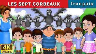 LES SEPT CORBEAUX  Seven Crows in French  Contes De Fées Français FrenchFairyTales [upl. by Helbona]