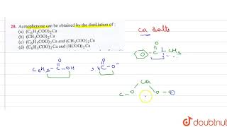 Acetophenone can be obtained by the distillation of [upl. by Asile]