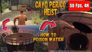 ► GTA Online  The Cayo Perico Heist  How to poison water during intelligence  4K RTX 2080 [upl. by Linzy]