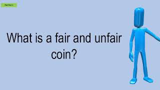 What Is A Fair And Unfair Coin [upl. by Idleman]