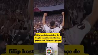 FİLİP KOSTİC FENERBAHÇE DE KOSTİC IMZA ATMAK İÇİN BU GÜN ISTANBULA GELİYOR fenerbahçe transfer [upl. by Nnylekoorb]