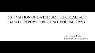 Case Study Estimation of batch size for scale updown using power per unit volume PV [upl. by Oileduab519]