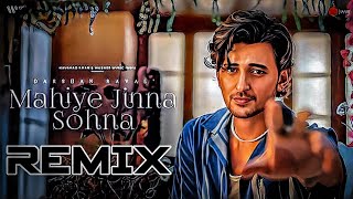 MAHIYE JINNA SOHNA REMIX 2023BOLLYWOOD DJ REMIX SONG 2023 [upl. by Woermer]