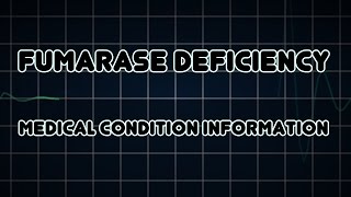 Fumarase deficiency Medical Condition [upl. by Aihpled]