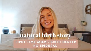 BIRTH STORY natural amp unmedicated  first time mom  birth center [upl. by Ermine]