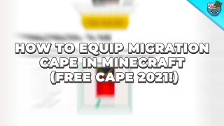 How to equip migration cape in Minecraft FREE CAPE 2021 [upl. by Eleonore]