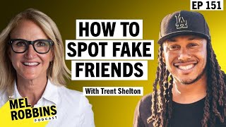 5 Things Only Fake Friends Do amp How to Let Go of What No Longer Serves You with Trent Shelton [upl. by Cohlier98]