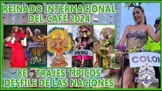 Reinado Internacional del Café 2024  8E  Trajes Típicos  Desfile de las Naciones [upl. by Nicholas]