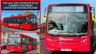 THE LAST DAY OF ROUTE W14 Before Its MAJOR CHANGE A Downgrade London Bus Changes EXPLAINED TfL [upl. by Penrose]