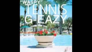 GEazy  Waspy ft Tennis [upl. by Joab]