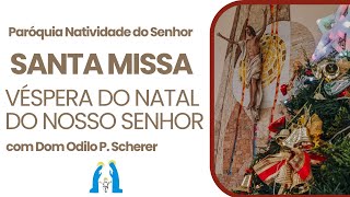 MISSA  SOLENIDADE DO NATAL DO SENHOR  19h  Parte 2 [upl. by Apurk574]