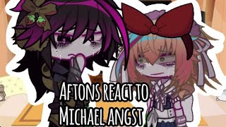 Aftons react to Michael angstFNAFGACHAGACHALIFECAPTION [upl. by Gerk88]