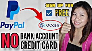 Paano Gumawa ng PAYPAL ACCOUNT Kahit Walang Credit CardBank Account  LINK To GCASH Account [upl. by Werd]