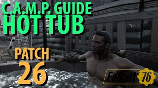 Fallout 76 HOT TUB CAMP Item Patch 26 [upl. by Olnton]