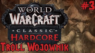 World of Warcraft Classic PL Hardcore SelfFound Troll Wojownik 3 [upl. by Eednyl924]