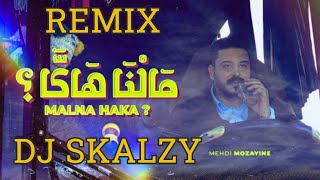 REMIX CHAABI Mehdi Mozayine  Malna Haka [upl. by Virgy]