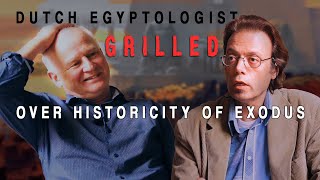 Dutch Egyptologist Grilled over Exodus’ Historicity [upl. by Traweek]