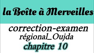 examen régional français région Oujda 1 bac la Boîte à Merveilleschapitre10شرح بالعربية [upl. by Ten407]