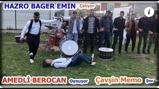 HAZROLU BAGER EMİN Çalıyor  AMEDLİ BEROCAN Oynuyor ve Davulcu ÇAVŞİN MEMO Muhteşem Şovunu Yapıyor [upl. by Rosenwald]