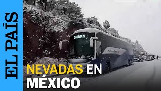 MÉXICO  Se presentan nevadas en el norte y centro de México  EL PAÍS [upl. by Cykana]