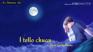 Gnat Lalrinchhana  I tello chuan unofficial lyrics video [upl. by Amliv915]