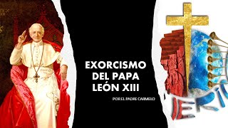 EXORCISMO DEL PAPA LEON XIII [upl. by Rosenwald827]