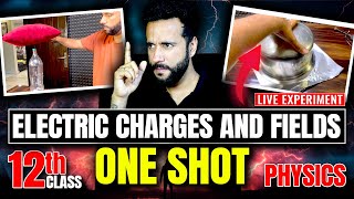 Electric Charges and Fields One Shot with Live Experiment ⚡⚡ Class 12th Physics NCERT by Ashu Sir [upl. by Enerod330]