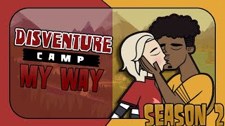 Disventure Camp Season 2  My Way [upl. by Atilrac663]